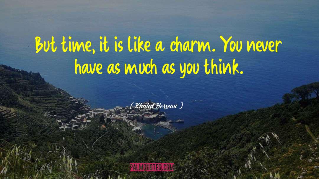 Khaled Hosseini Quotes: But time, it is like