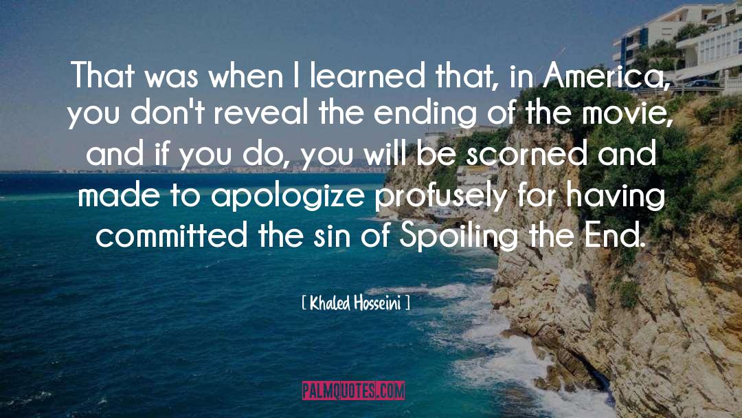 Khaled Hosseini Quotes: That was when I learned