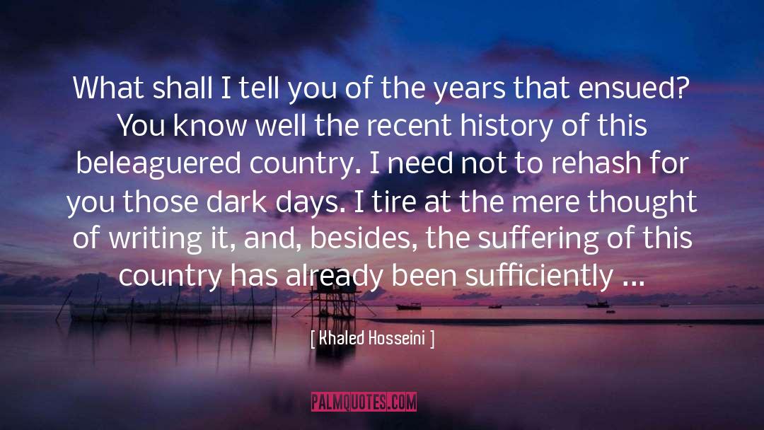 Khaled Hosseini Quotes: What shall I tell you