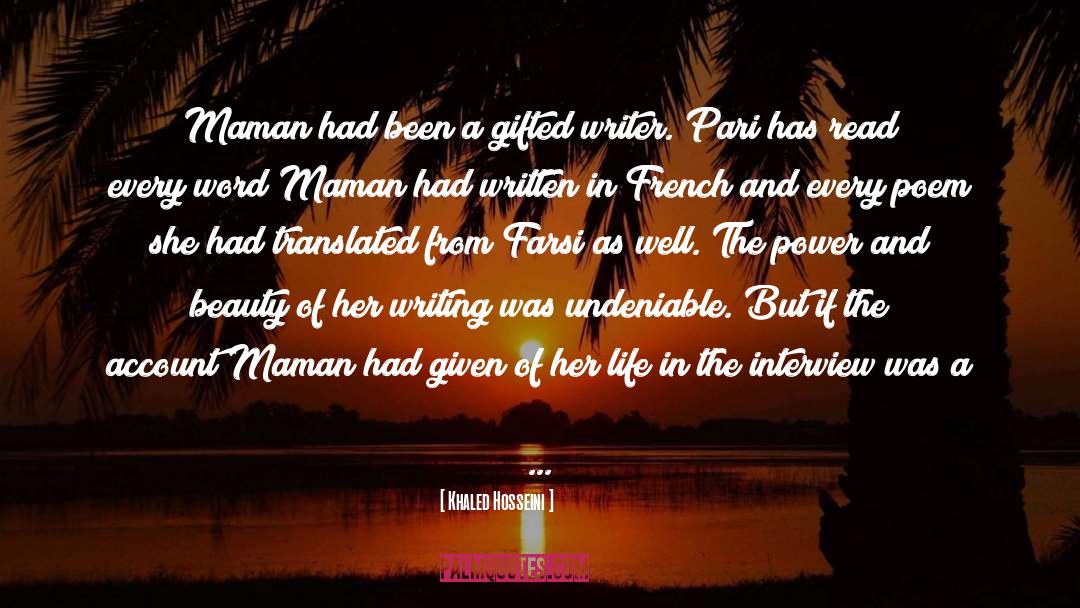 Khaled Hosseini Quotes: Maman had been a gifted