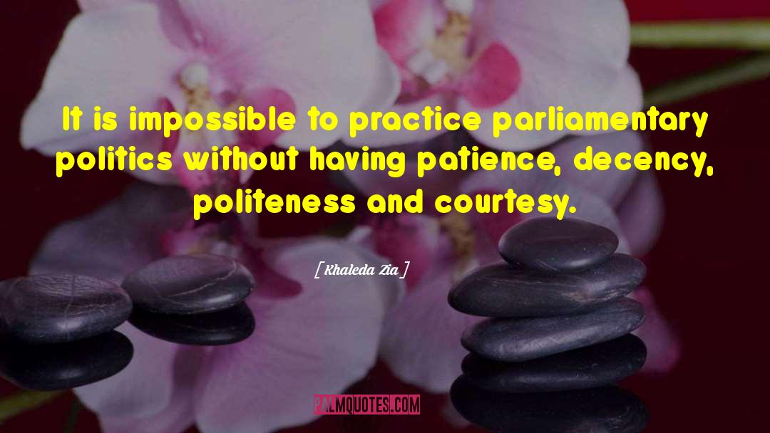 Khaleda Zia Quotes: It is impossible to practice
