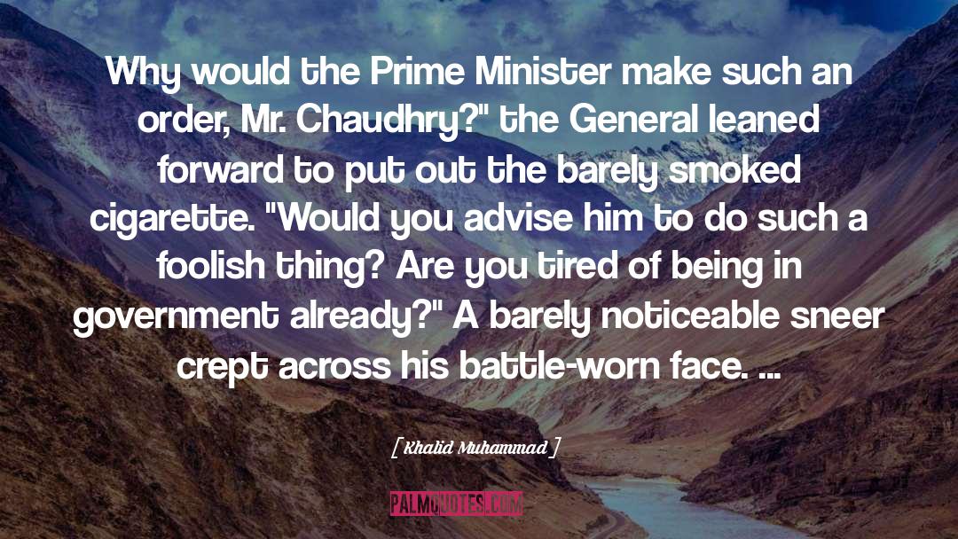 Khalid Muhammad Quotes: Why would the Prime Minister