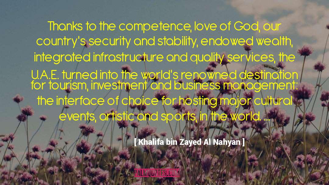 Khalifa Bin Zayed Al Nahyan Quotes: Thanks to the competence, love