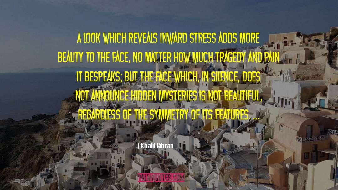 Khalil Gibran Quotes: A look which reveals inward