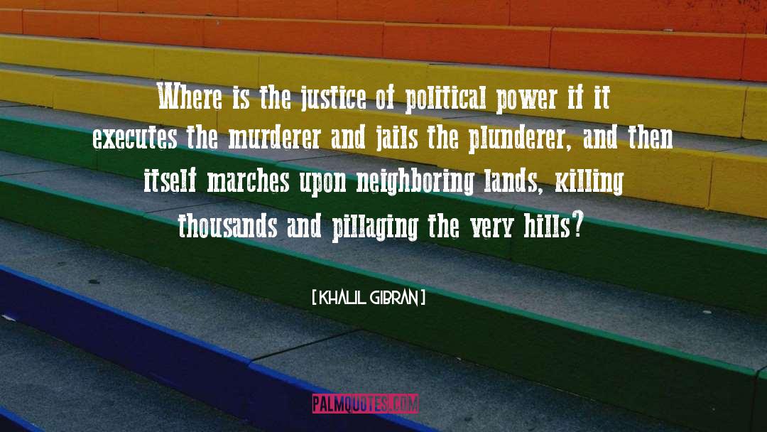 Khalil Gibran Quotes: Where is the justice of