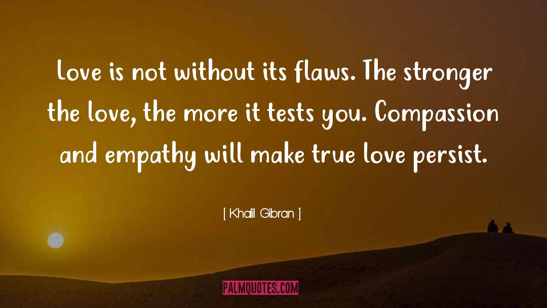 Khalil Gibran Quotes: Love is not without its