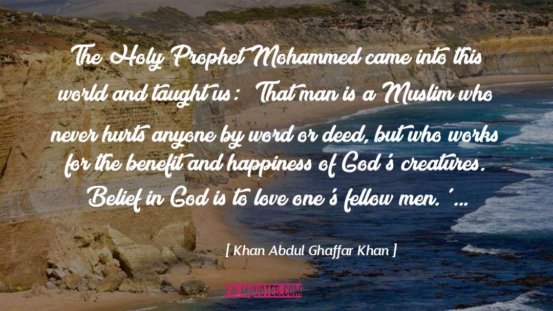Khan Abdul Ghaffar Khan Quotes: The Holy Prophet Mohammed came