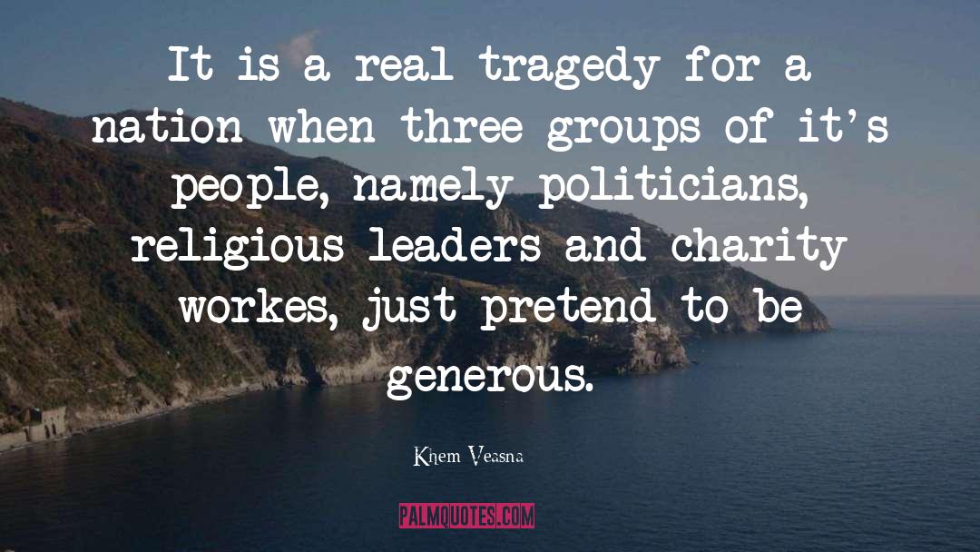 Khem Veasna Quotes: It is a real tragedy