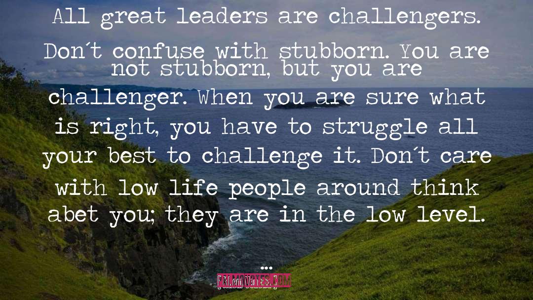 Khem Veasna Quotes: All great leaders are challengers.