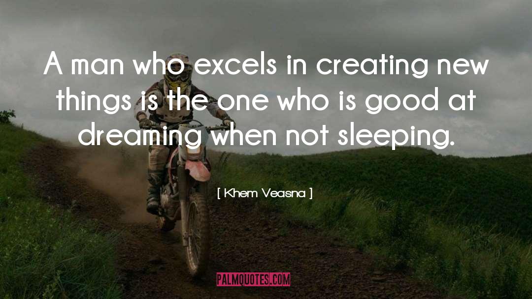 Khem Veasna Quotes: A man who excels in