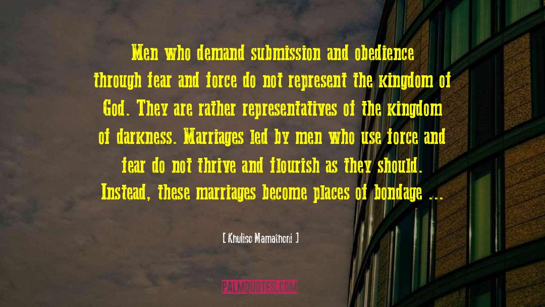 Khuliso Mamathoni Quotes: Men who demand submission and