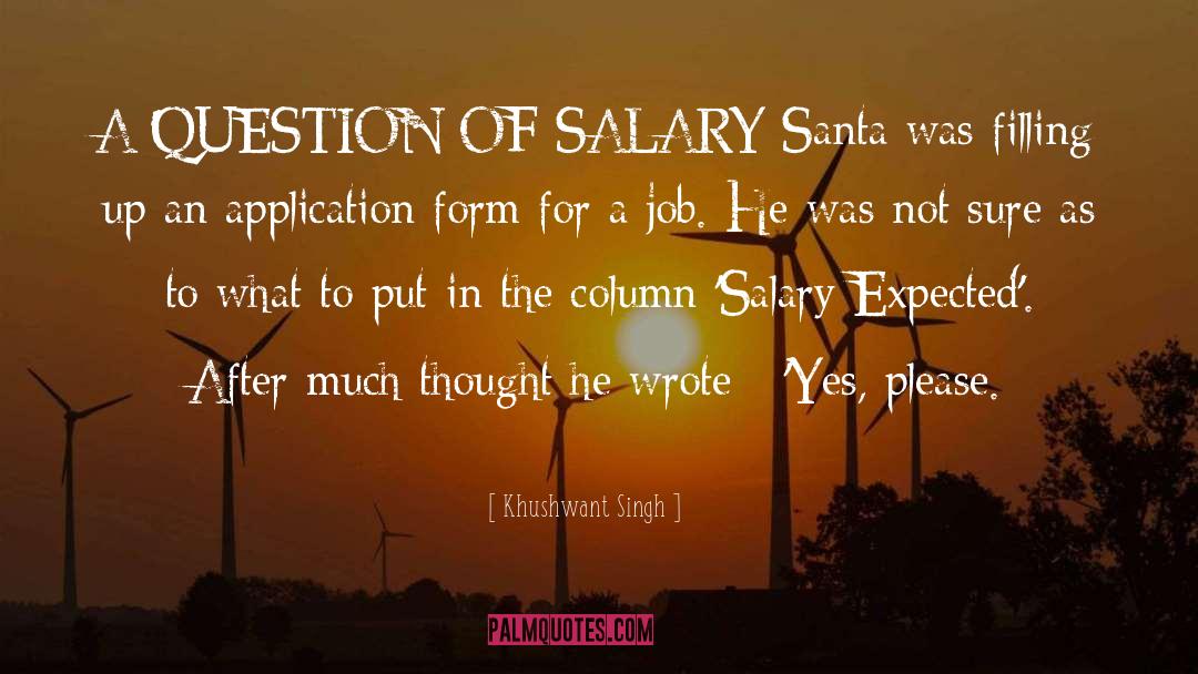 Khushwant Singh Quotes: A QUESTION OF SALARY Santa