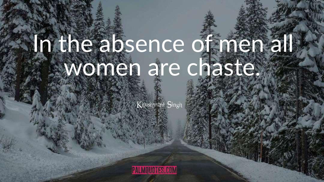 Khushwant Singh Quotes: In the absence of men
