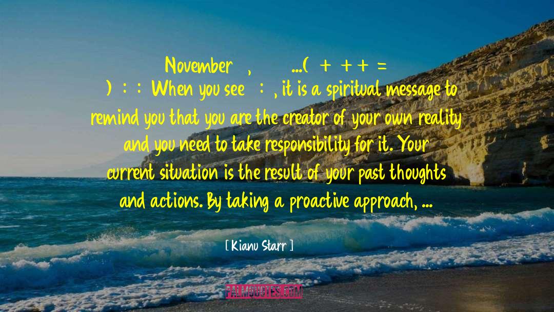 Kianu Starr Quotes: November 11, 2018 ...(2+0+1+8= 11)<br