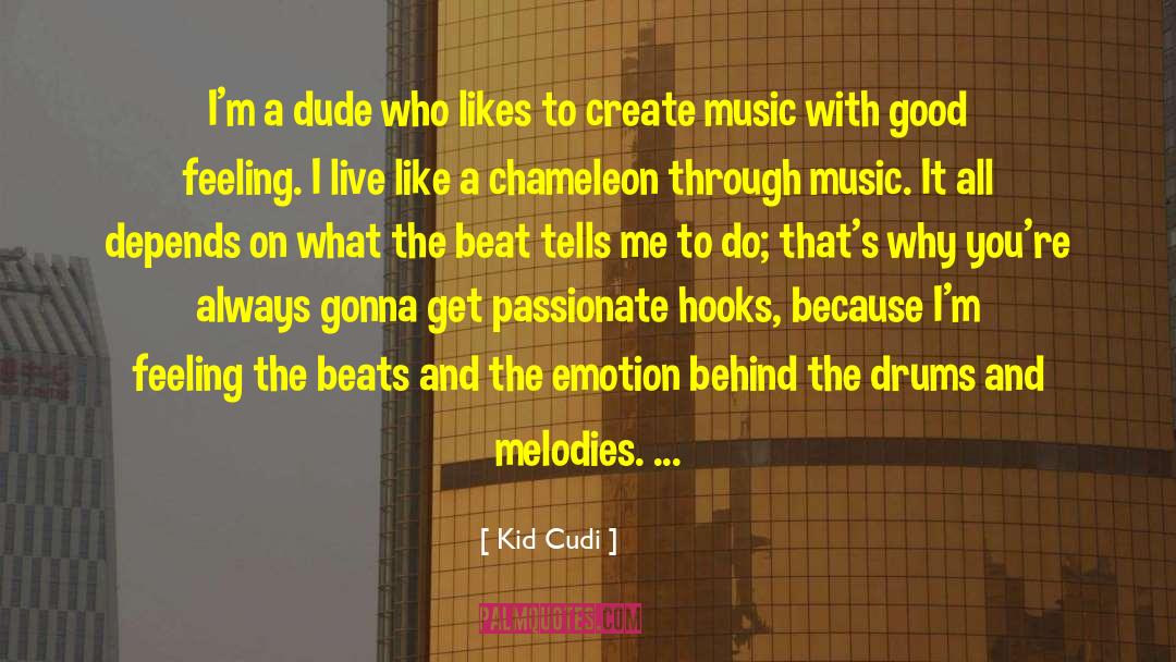Kid Cudi Quotes: I'm a dude who likes