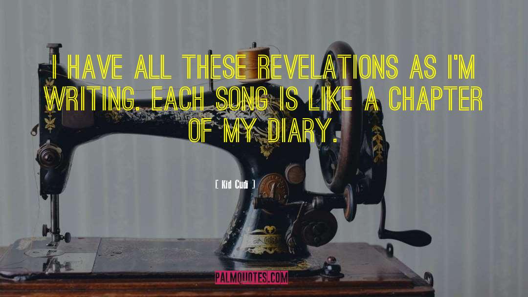Kid Cudi Quotes: I have all these revelations
