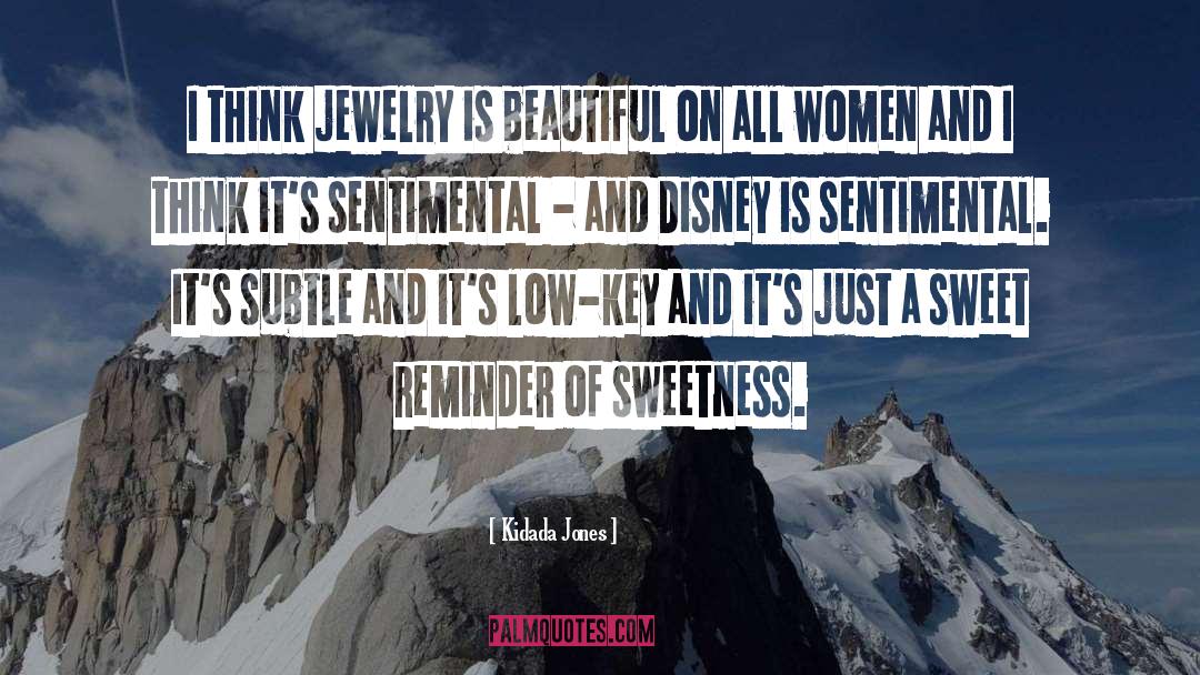 Kidada Jones Quotes: I think jewelry is beautiful