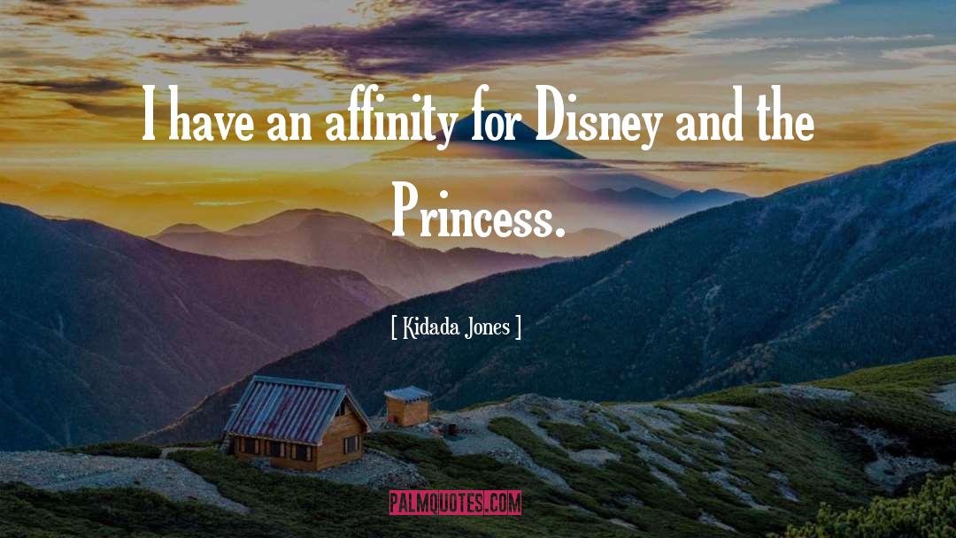 Kidada Jones Quotes: I have an affinity for