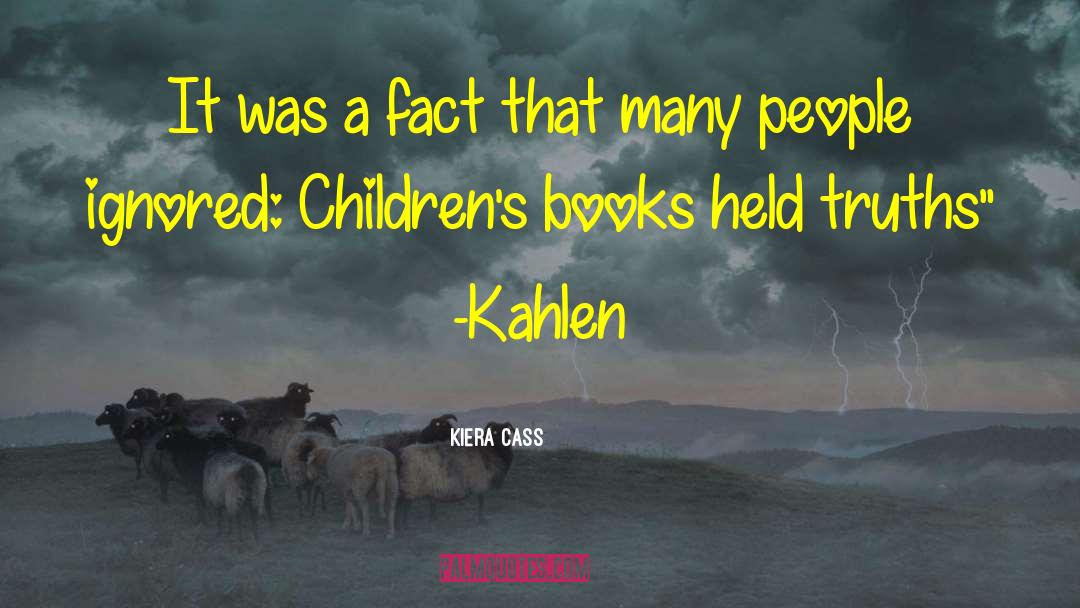 Kiera Cass Quotes: It was a fact that