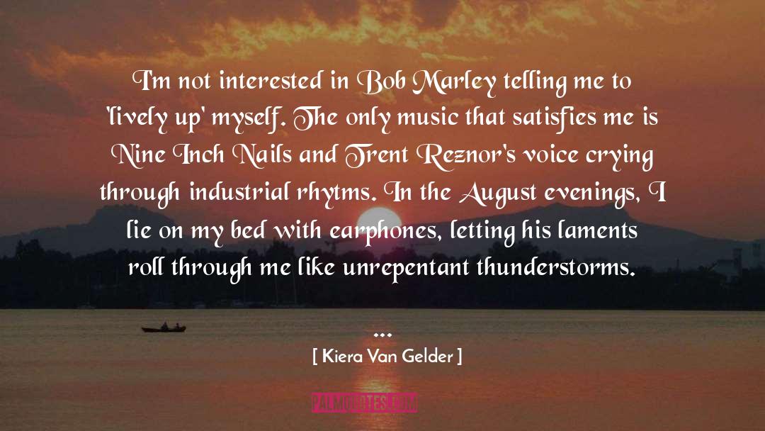 Kiera Van Gelder Quotes: I'm not interested in Bob