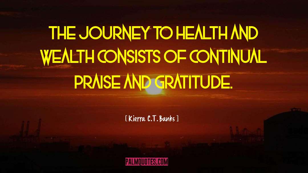 Kierra C.T. Banks Quotes: The journey to health and