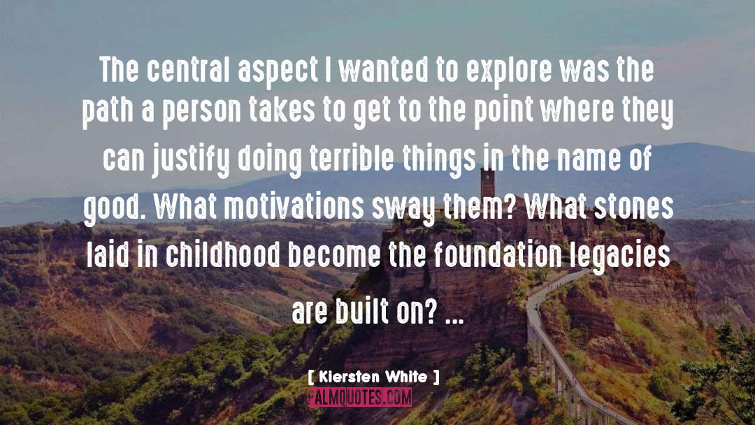 Kiersten White Quotes: The central aspect I wanted