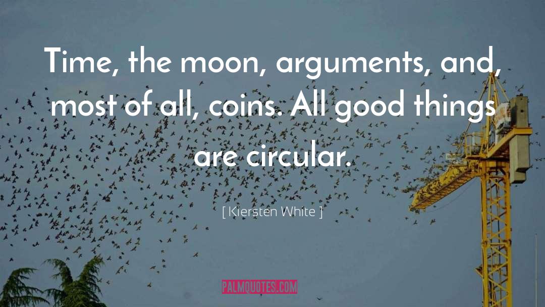 Kiersten White Quotes: Time, the moon, arguments, and,