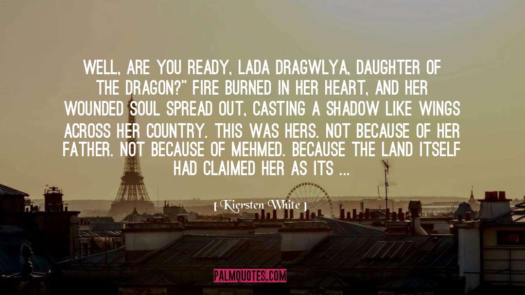 Kiersten White Quotes: Well, are you ready, Lada