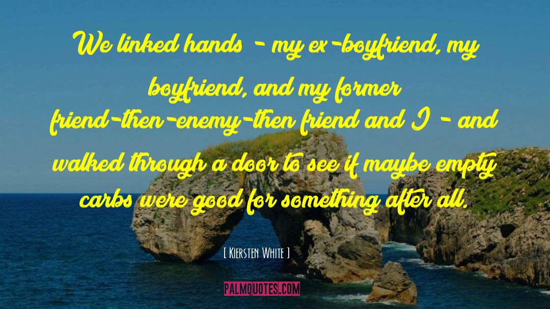 Kiersten White Quotes: We linked hands - my