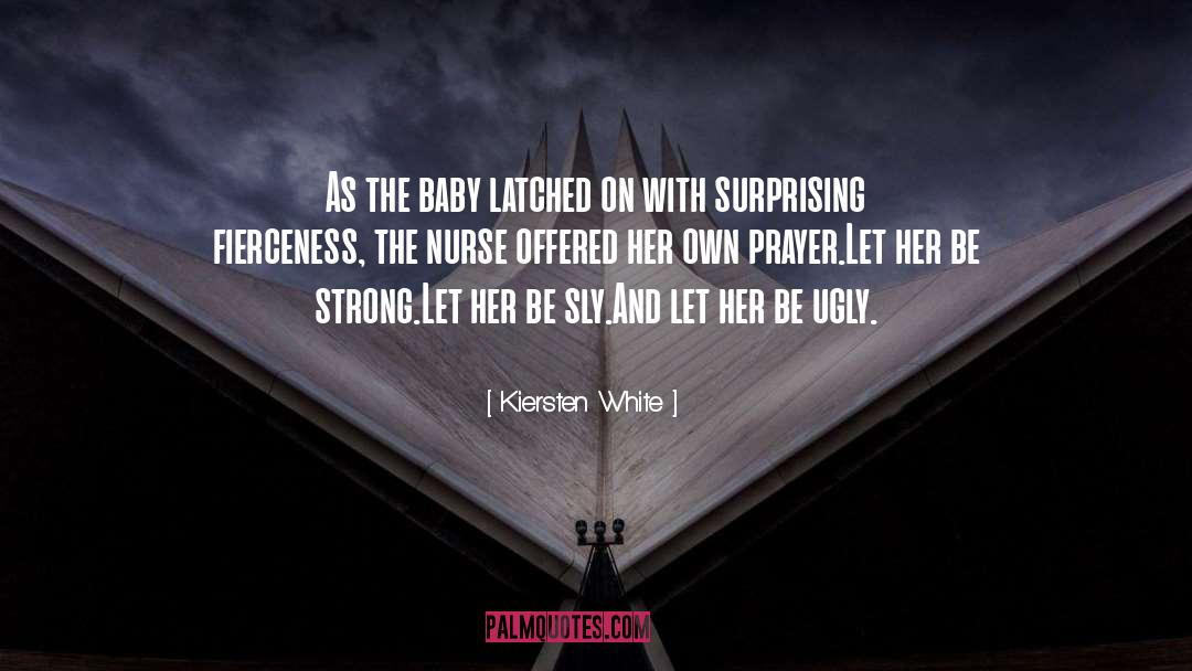 Kiersten White Quotes: As the baby latched on