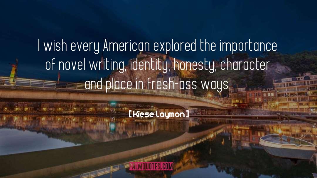 Kiese Laymon Quotes: I wish every American explored