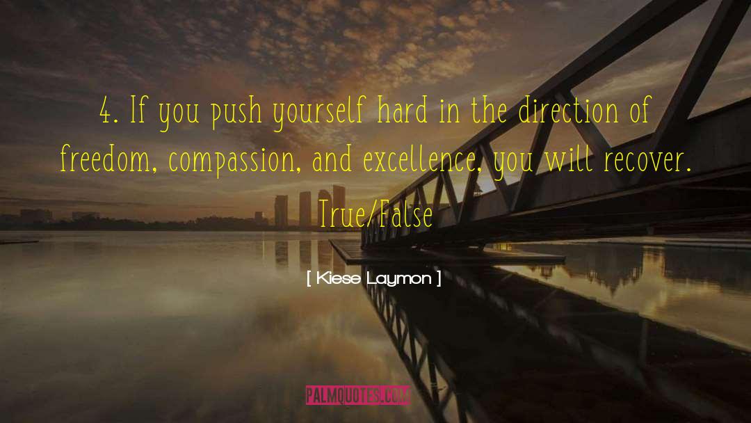 Kiese Laymon Quotes: 4. If you push yourself