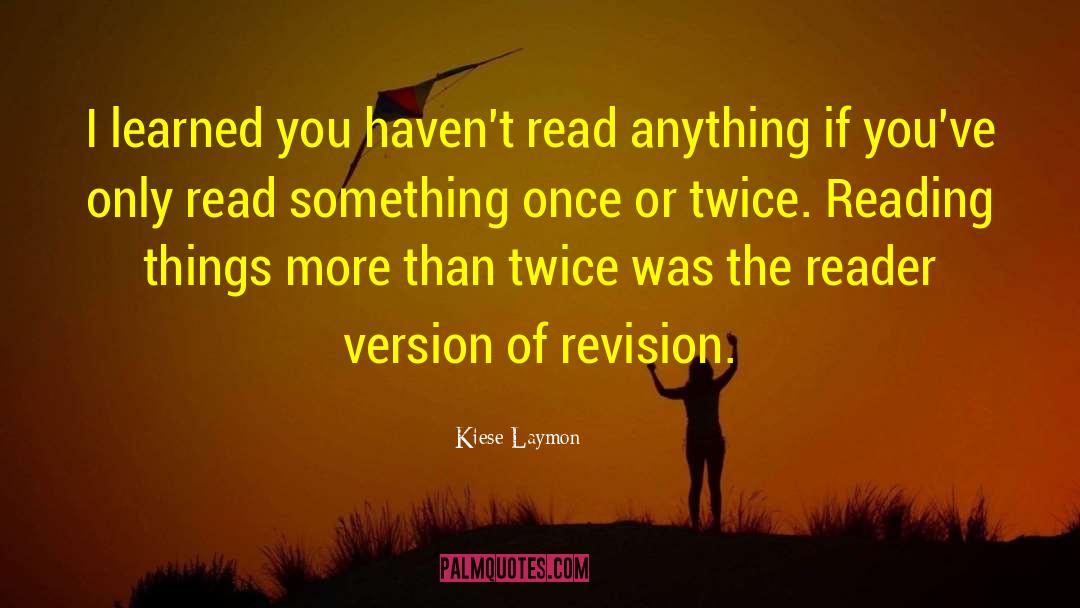 Kiese Laymon Quotes: I learned you haven't read