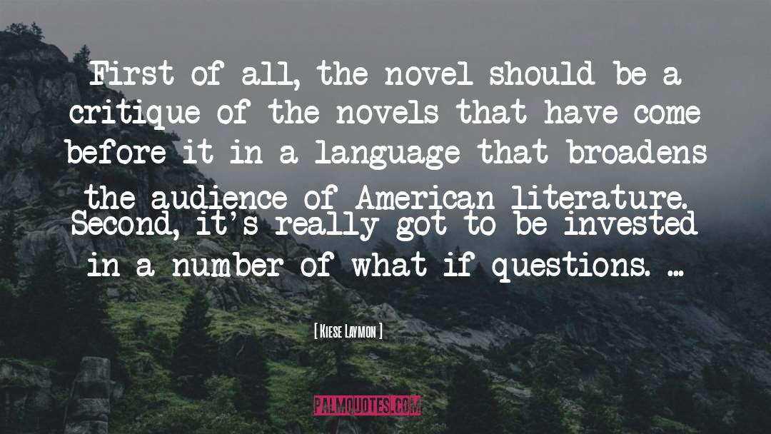 Kiese Laymon Quotes: First of all, the novel