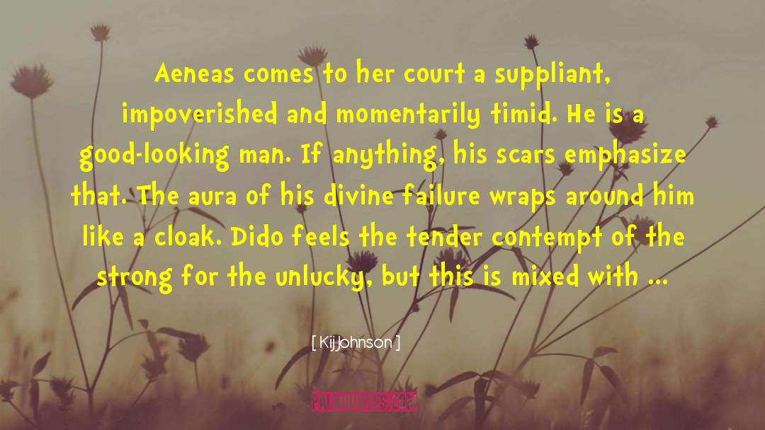Kij Johnson Quotes: Aeneas comes to her court