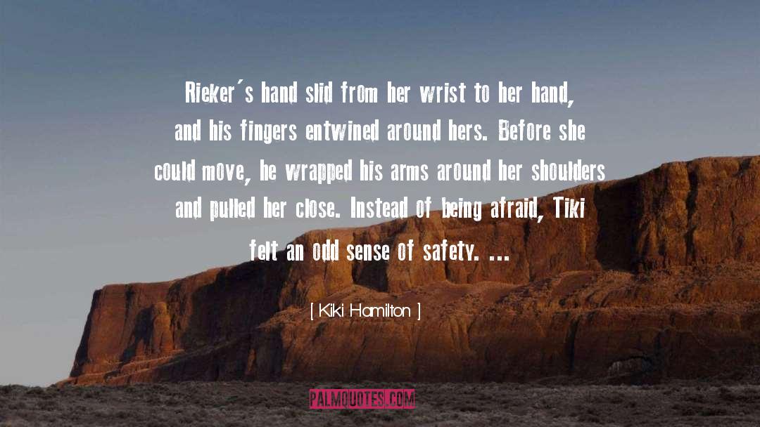 Kiki Hamilton Quotes: Rieker's hand slid from her