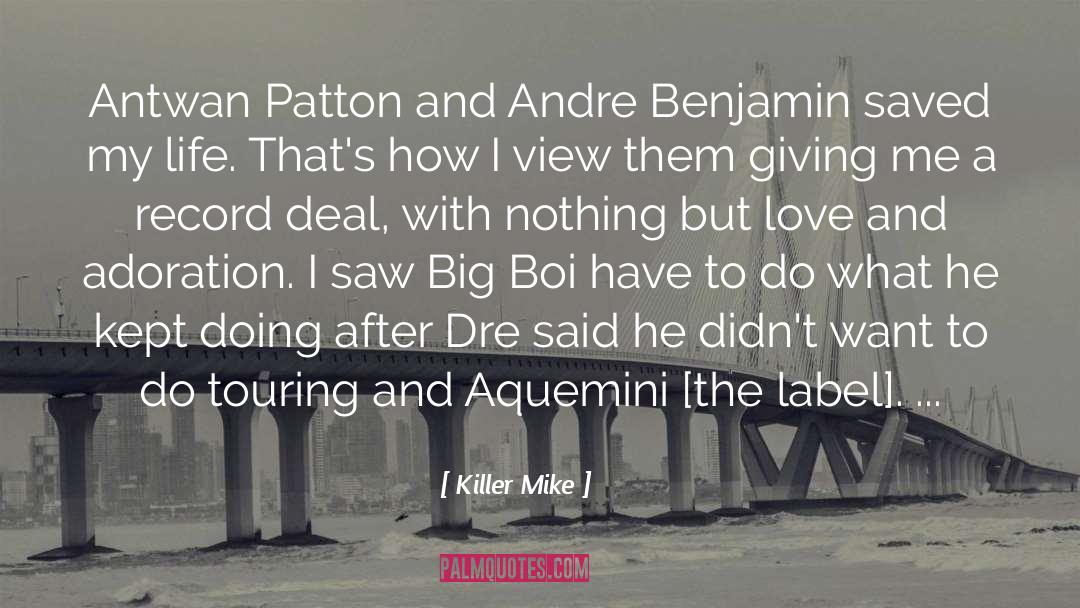 Killer Mike Quotes: Antwan Patton and Andre Benjamin