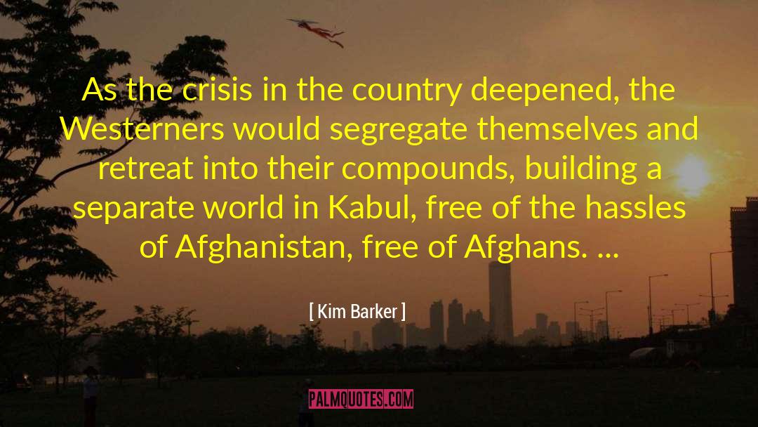 Kim Barker Quotes: As the crisis in the