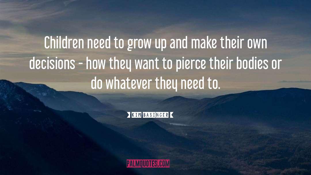 Kim Basinger Quotes: Children need to grow up