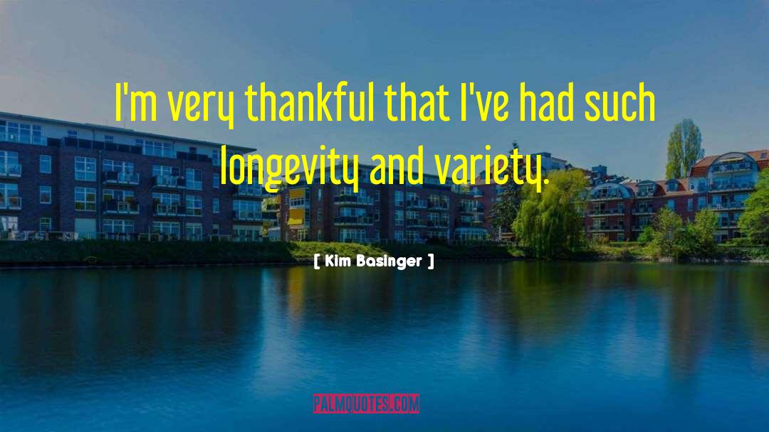 Kim Basinger Quotes: I'm very thankful that I've