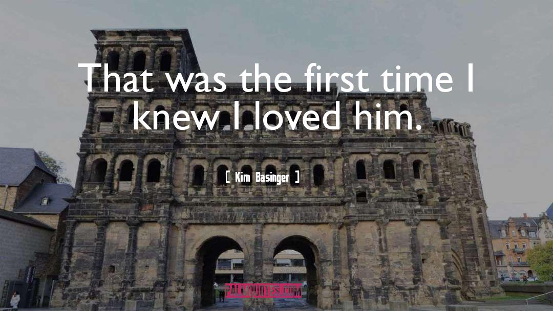 Kim Basinger Quotes: That was the first time