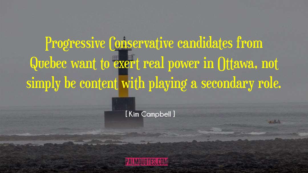 Kim Campbell Quotes: Progressive Conservative candidates from Quebec