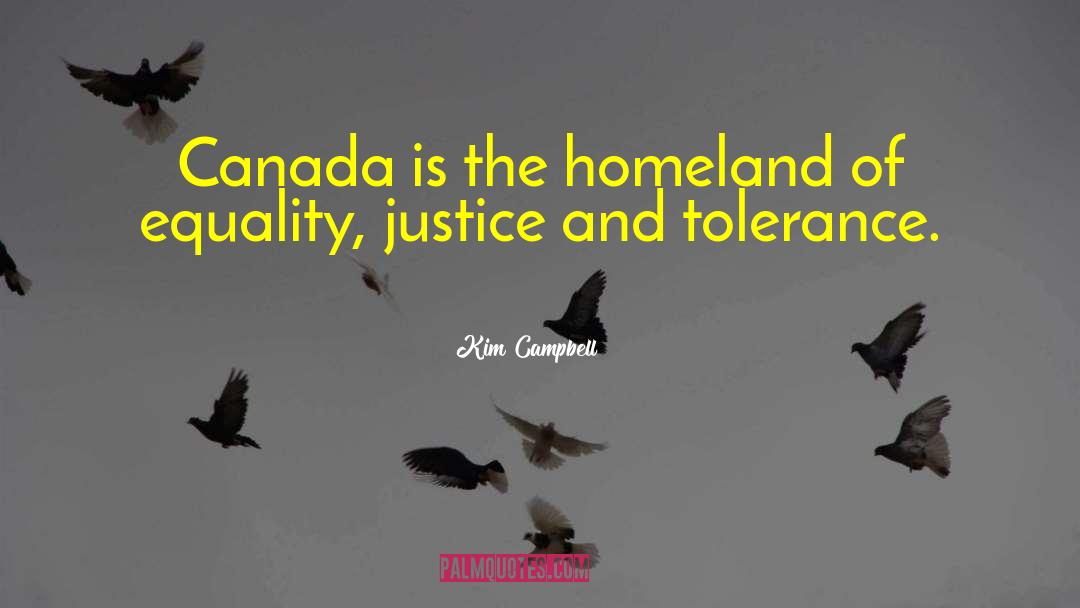 Kim Campbell Quotes: Canada is the homeland of