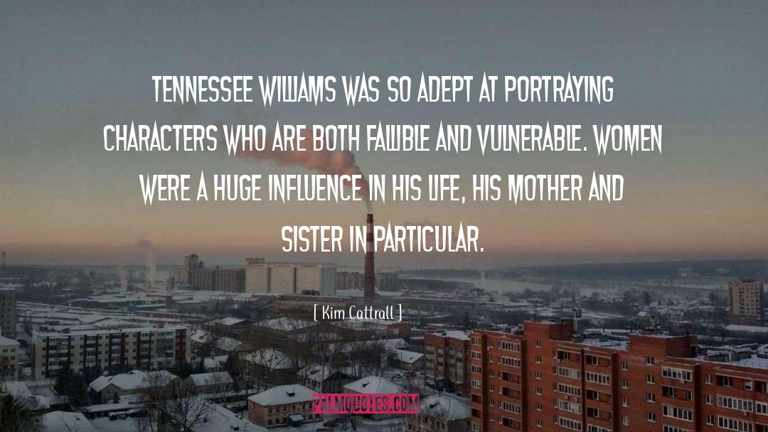 Kim Cattrall Quotes: Tennessee Williams was so adept