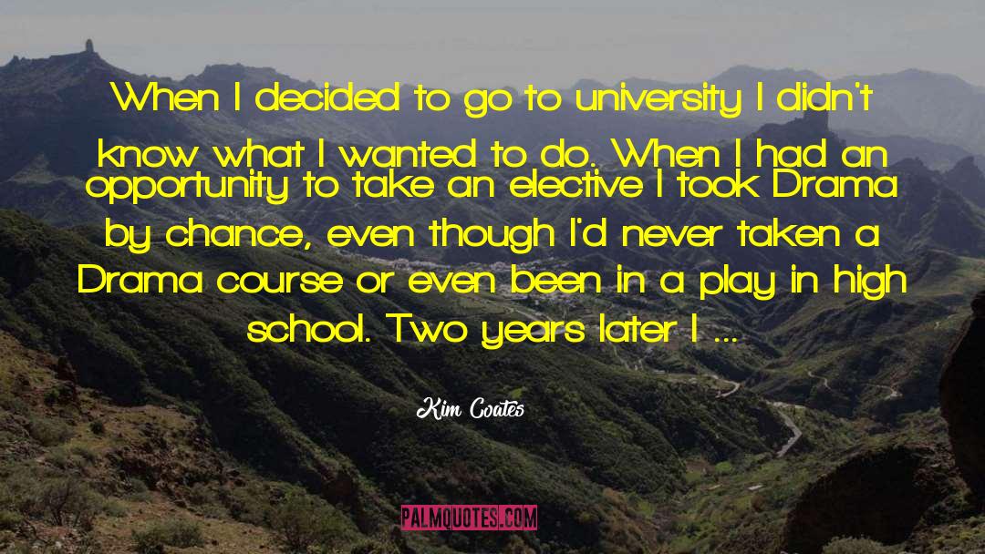 Kim Coates Quotes: When I decided to go