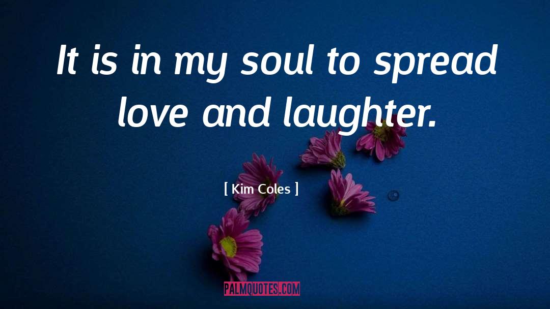 Kim Coles Quotes: It is in my soul