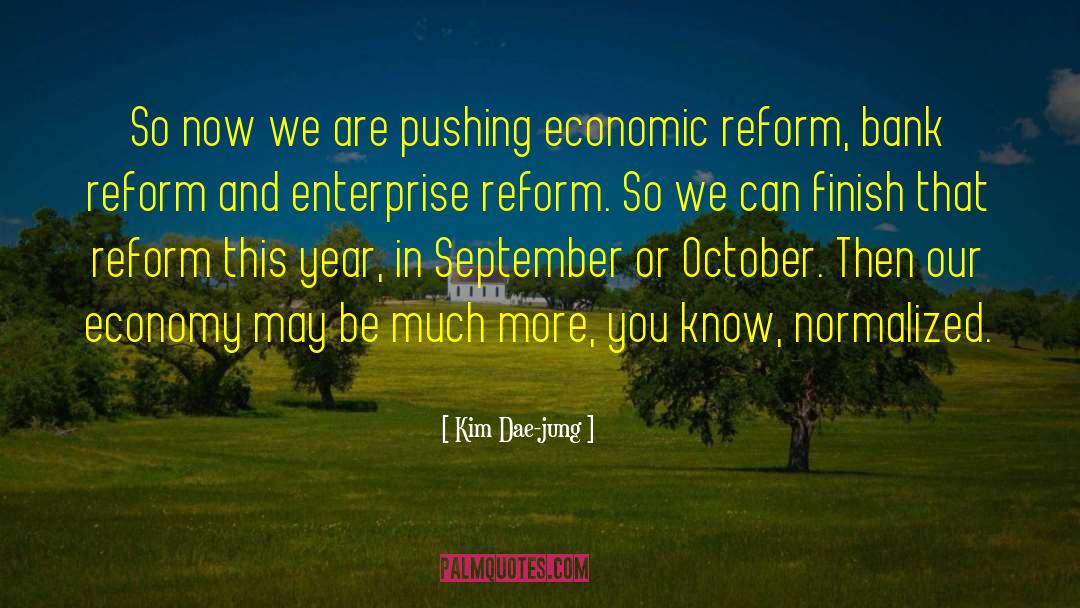 Kim Dae-jung Quotes: So now we are pushing