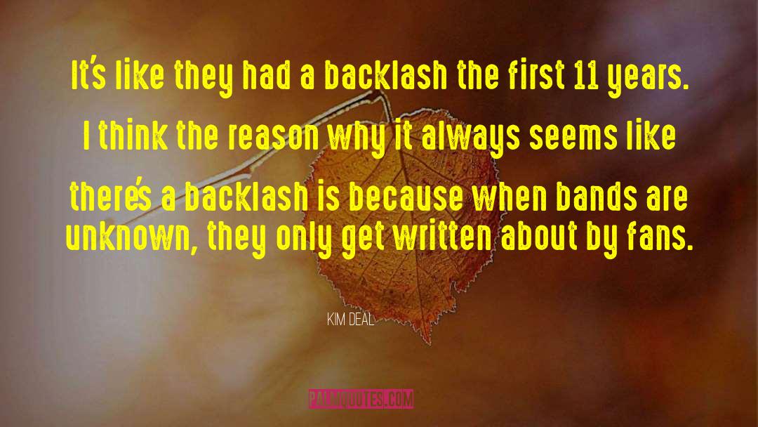 Kim Deal Quotes: It's like they had a