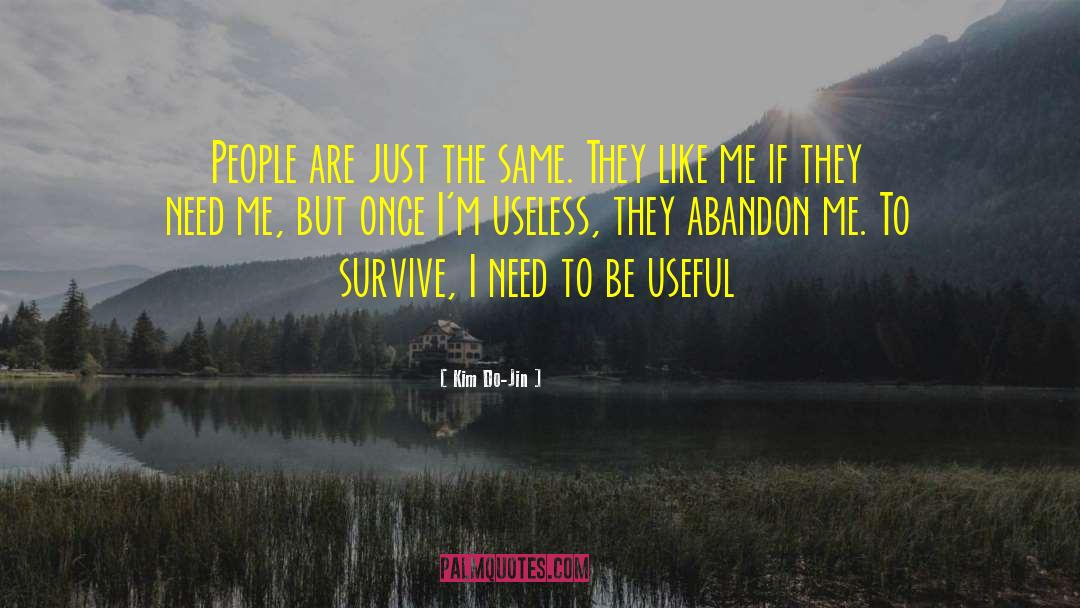 Kim Do-Jin Quotes: People are just the same.