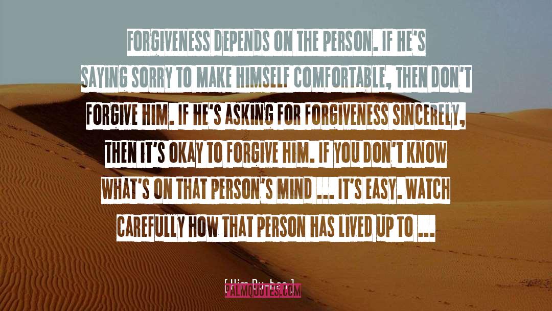 Kim Du-han Quotes: Forgiveness depends on the person.